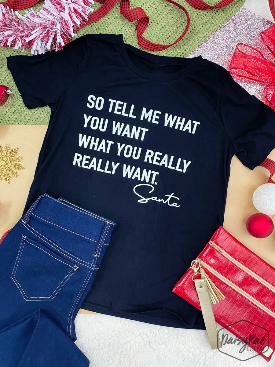 So tell me what you want Santa holiday top - The Bling Barn