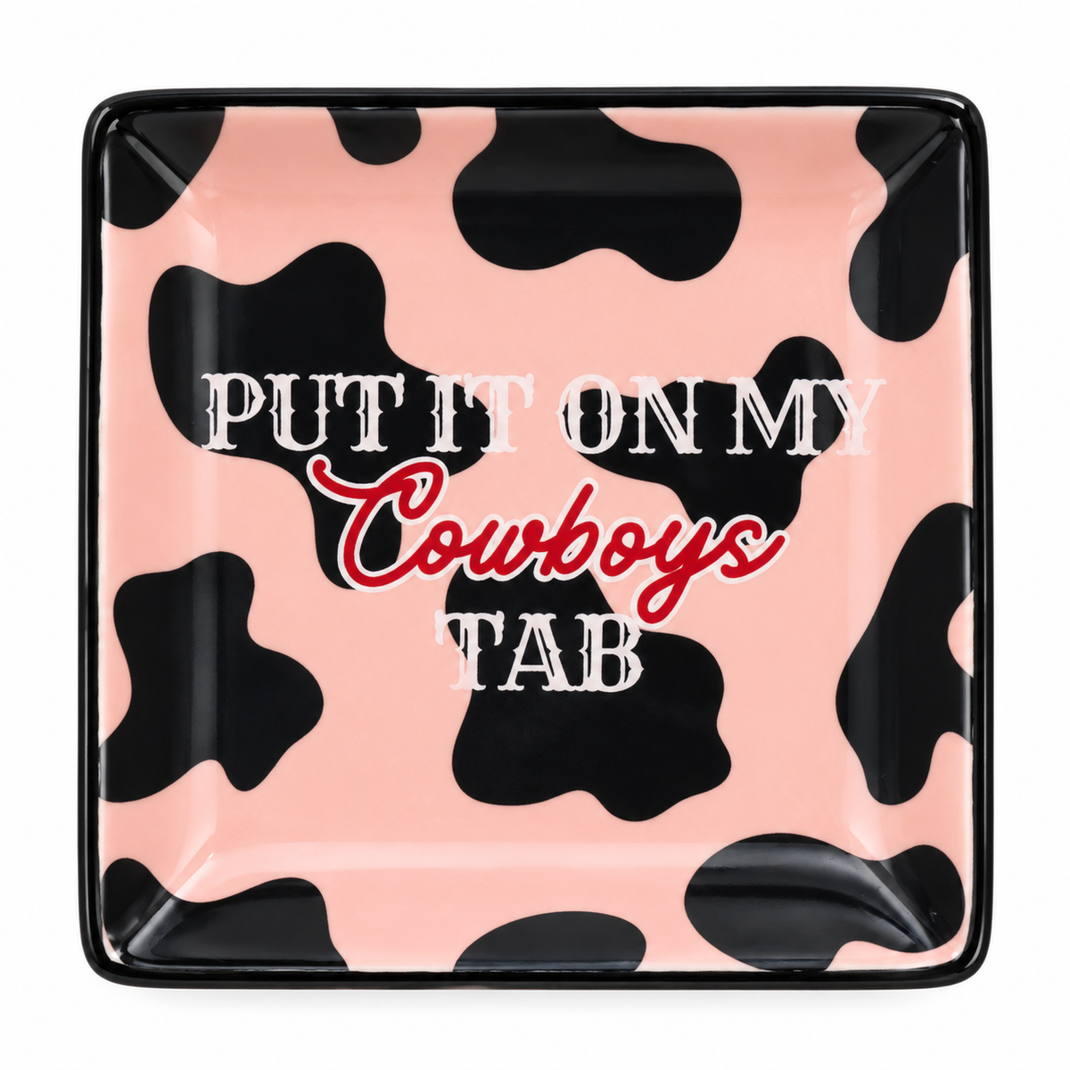 Put It On My Cowboys Tab square trinket tray on a white background top view