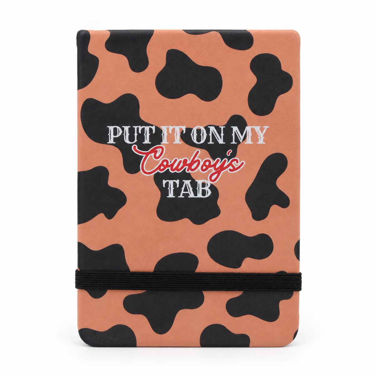 Put It On My Cowboy’s Tab leatherette pocket journal with peach cowprint cover and black elastic closure