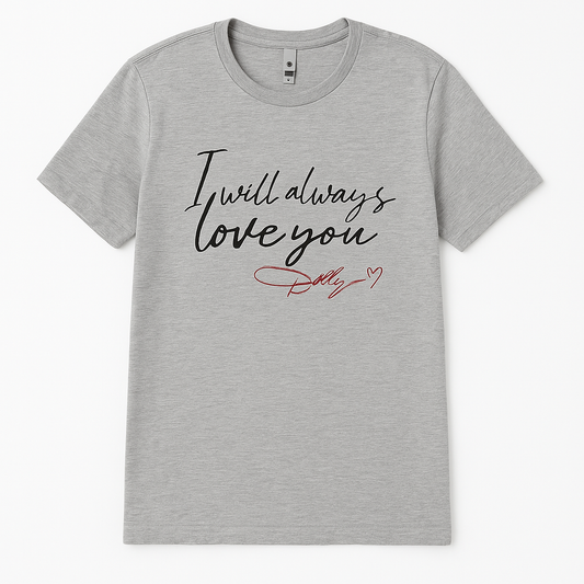 Always Love You Dolly T-Shirt for Women